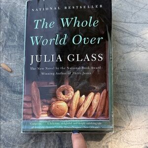 The Whole World Over by Julia Glass